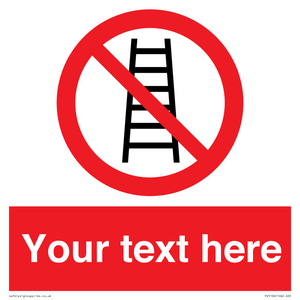 Custom No Ladders Sign